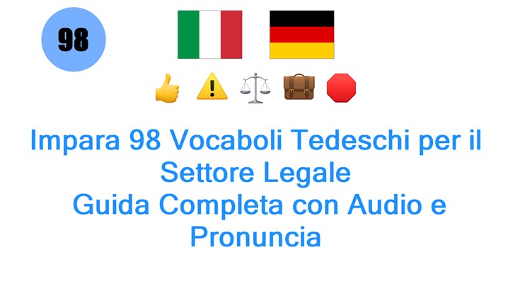 Impara 98 Vocaboli Tedeschi per il Settore Legale: Guida Completa con Audio e Pronuncia